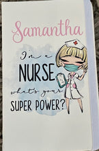 Load image into Gallery viewer, Personalised A6 Notebook, Lockdown present, ideal- Christmas Gift - fully customisable - Nurse Superpower and Bee Kind to yourself
